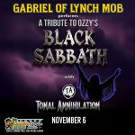 A TRIBUTE TO OZZY’S BLACK SABBATH with GABRIEL OF LYNCH MOB and TONAL ANNIHILATION